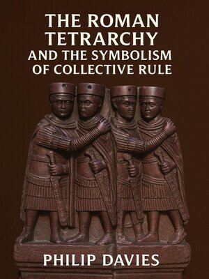 cover image of The Roman Tetrarchy and the Symbolism of Collective Rule